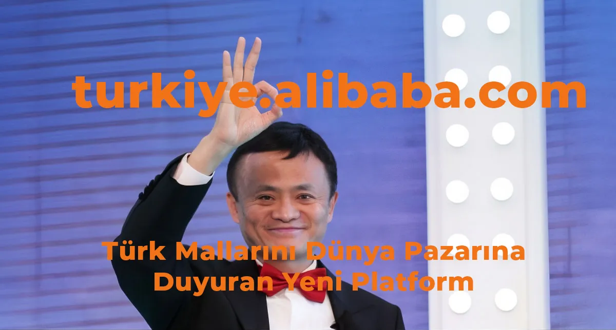 turkiye.alibaba.com: Türk Şirketleri İçin Yeni Bir Kapı